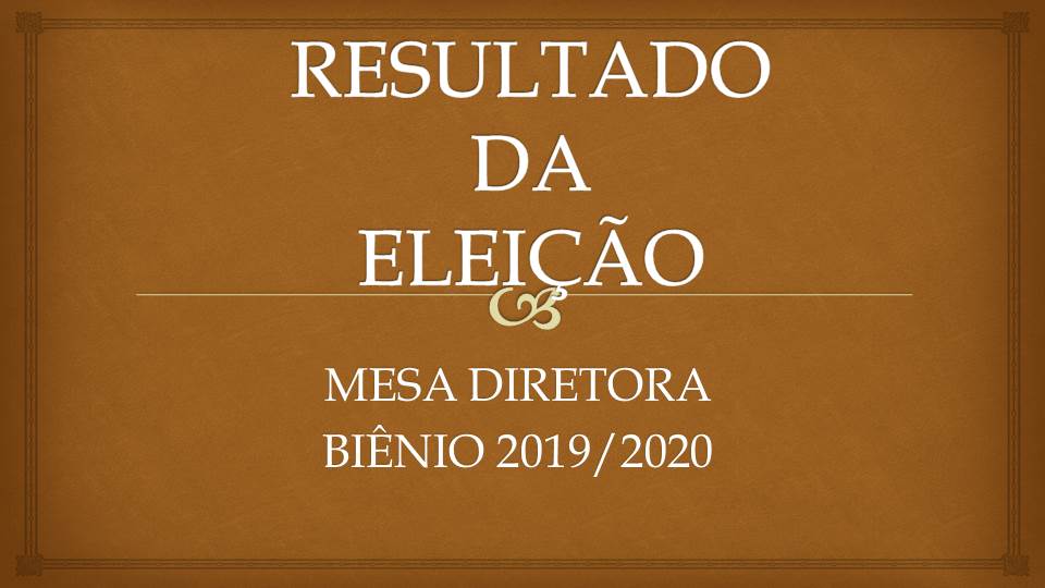 Resultado da Eleição da Mesa Diretora